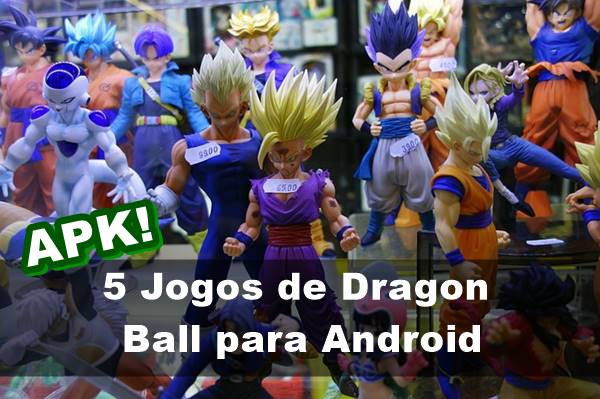 5 Jogos de Dragon Ball para Android