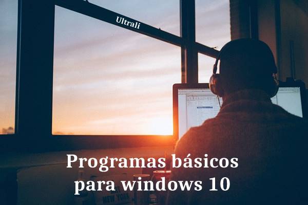 Programas básicos para windows 10